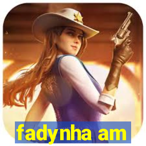 fadynha am